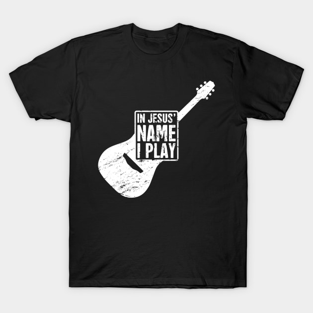 "In Jesus' Name I Play" Christian Band Guitar Player T-Shirt by MeatMan